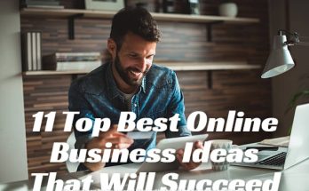 11 Top Best Online Business Ideas That Will Succeed